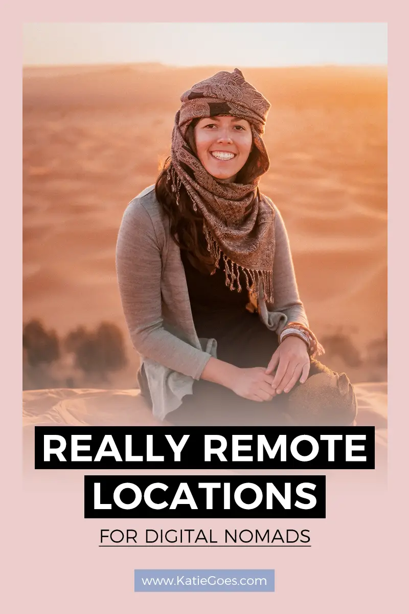 Really Remote Locations for Digital Nomads