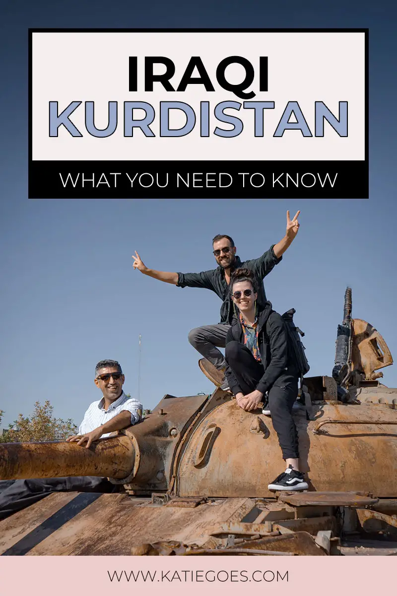 Travel Iraqi Kurdistan: The Ultimate Guide of What You Need to Know