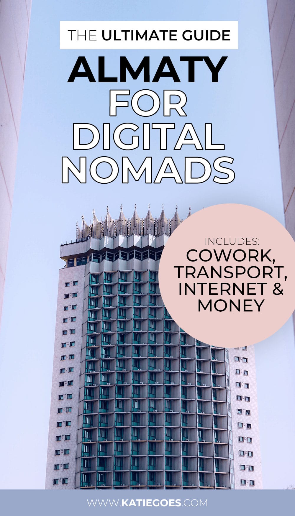 The Ultimate Guide - Almaty for Digital Nomads (Includes Cowork, Transport, Internet & Money)