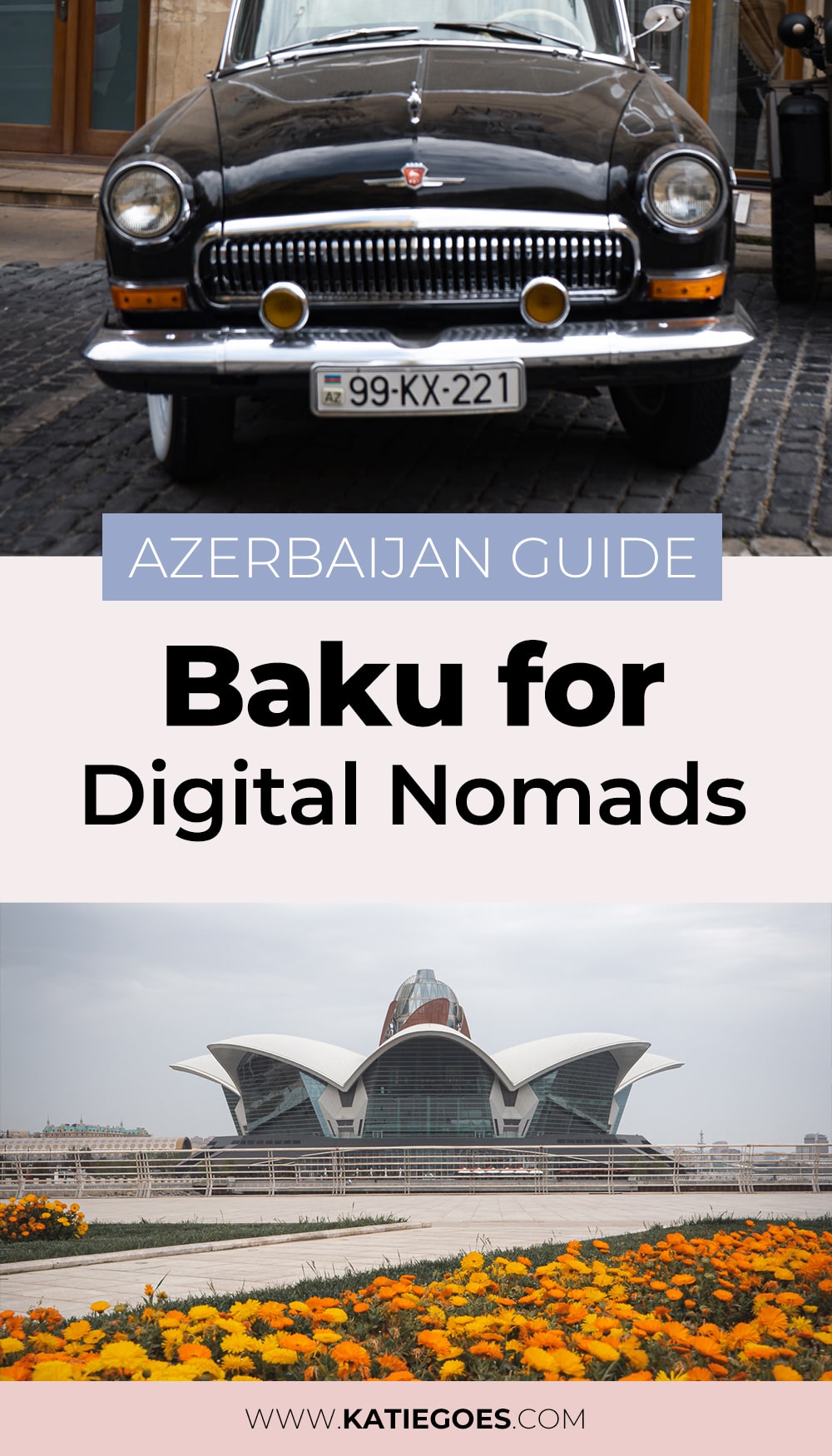 Azerbaijan Guide: Baku for Digital Nomads
