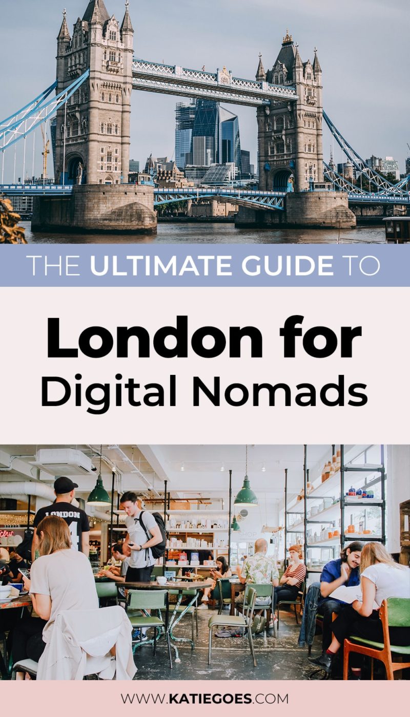 London for Digital Nomads: The City Guide to Work Remotely - KatieGoes