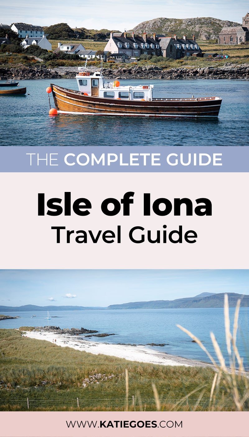 The Complete Guide to Visiting the Isle of Iona