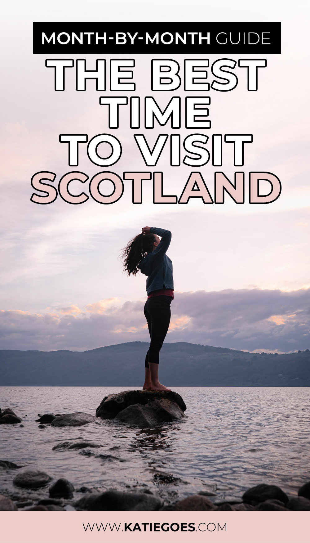 Pin Cover: What is the Best Month to Visit Scotland? Month-By-Month Guide to the Best Time to Visit Scotland