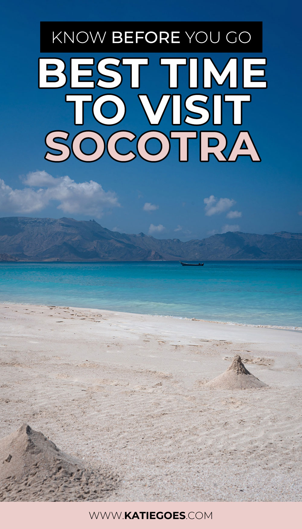 Know Before You Go; Best Time to Visit Socotra
