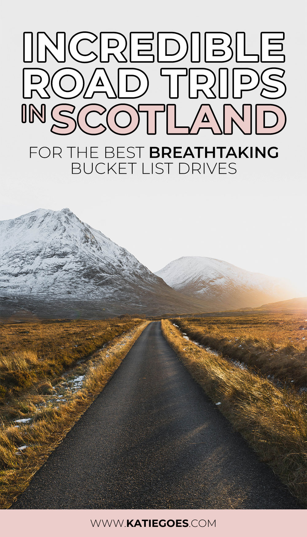 Incredible Road Trips in Scotland for the Best Breathtaking Bucket List Drives